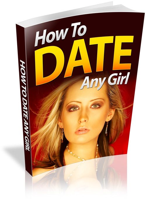 How To Date Any Girl's Book Image