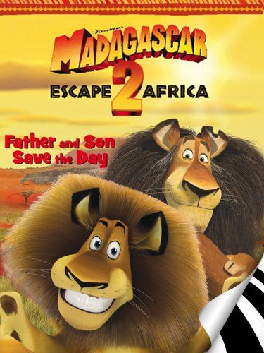 Madagascar: Escape 2 Africa: Father and Son Save the Day - I Can Read Book 2's Book Image