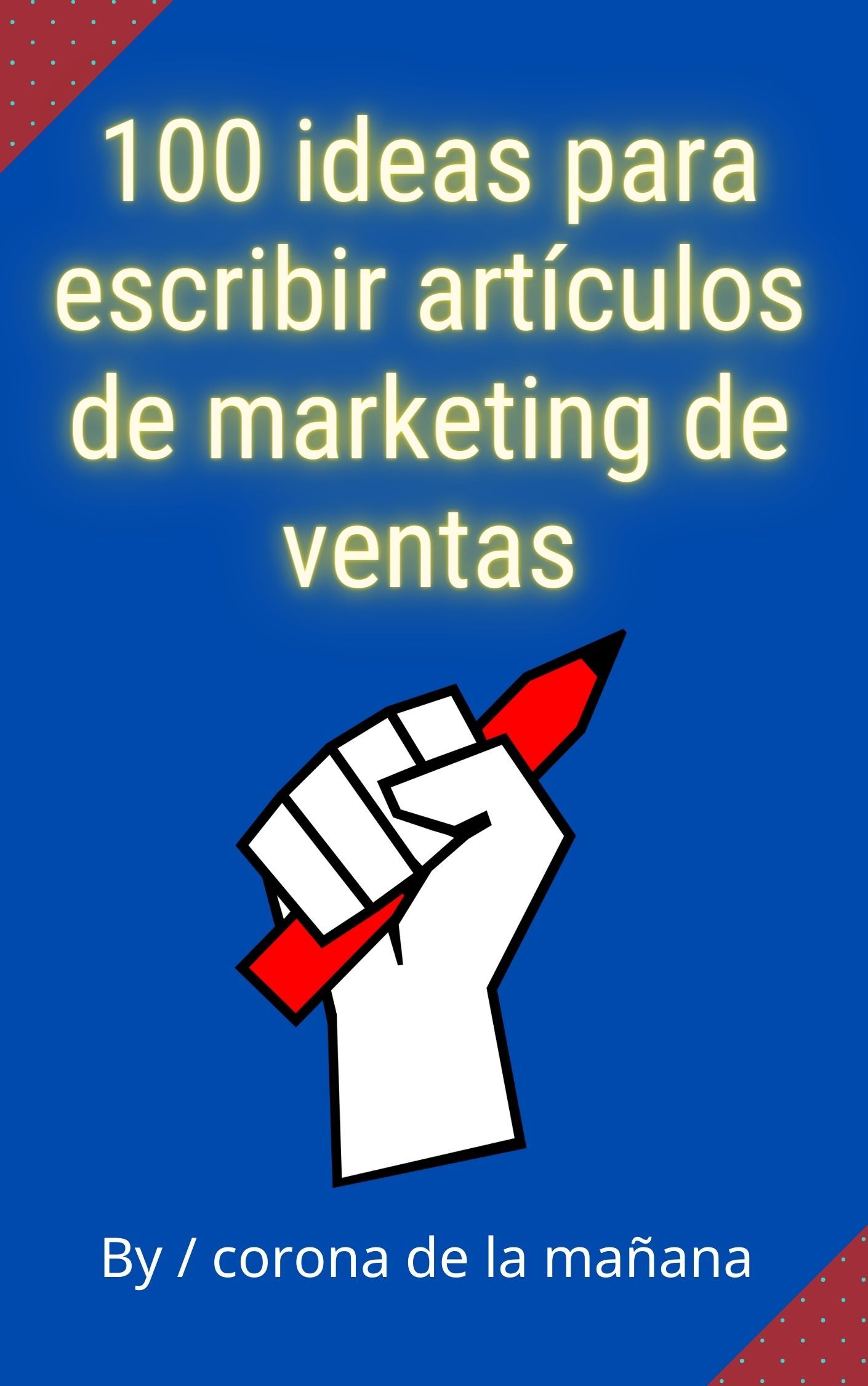 100 ideas para escribir artículos de marketing de ventas's Book Image