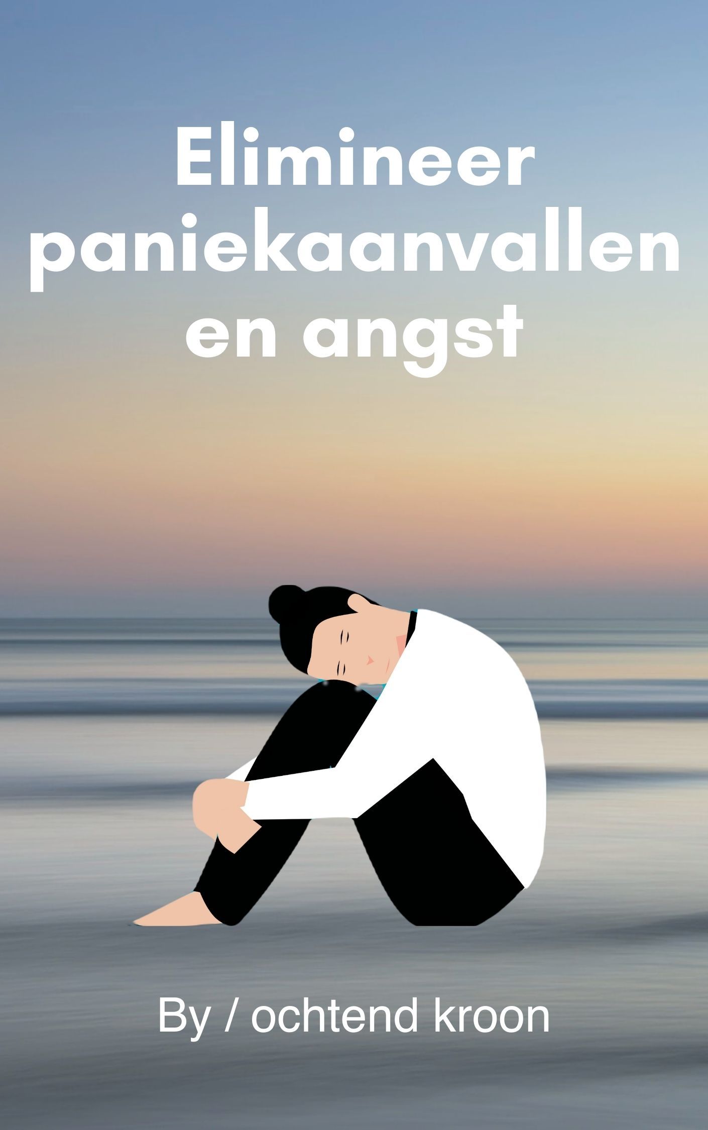 Elimineer paniekaanvallen en angst - Nederlandse versie "HO"'s Book Image