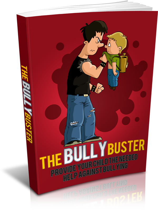 The Bully Buster (Provide Your Child The Needed Help Against Bullying) Ebook's Book Image