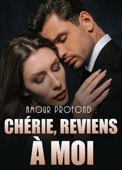 Amour profond Chérie reviens à moi's Book Image