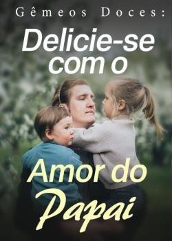 Gêmeos Doces: Delicie-se com O Amor do Papai's Book Image