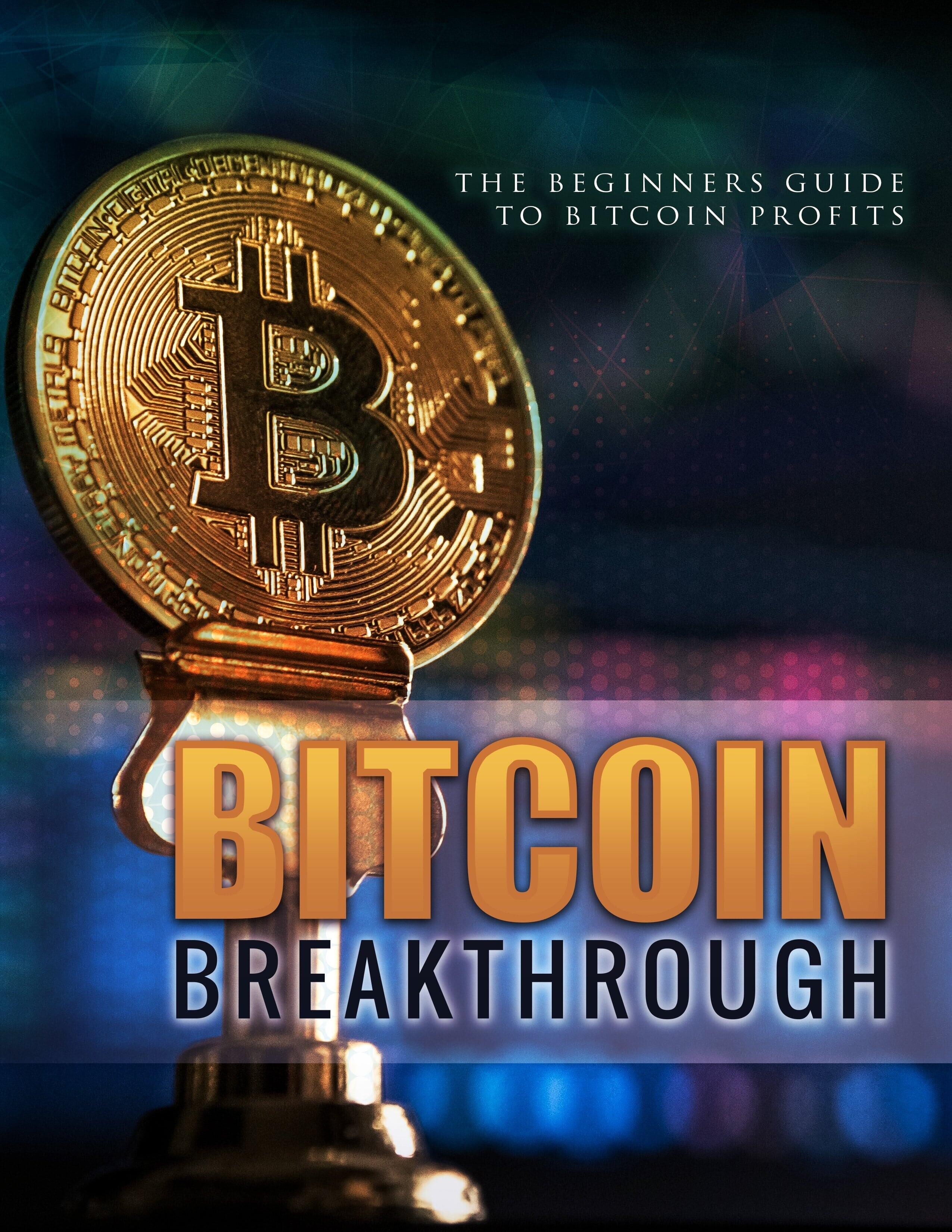 Bitcoin Breakthrough (The Beginners Guide To Bitcoin Profits) Ebook's Book Image
