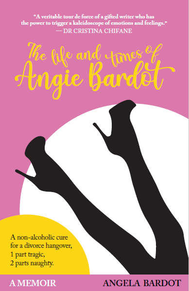 The Life and Times of Angie Bardot's Book Image