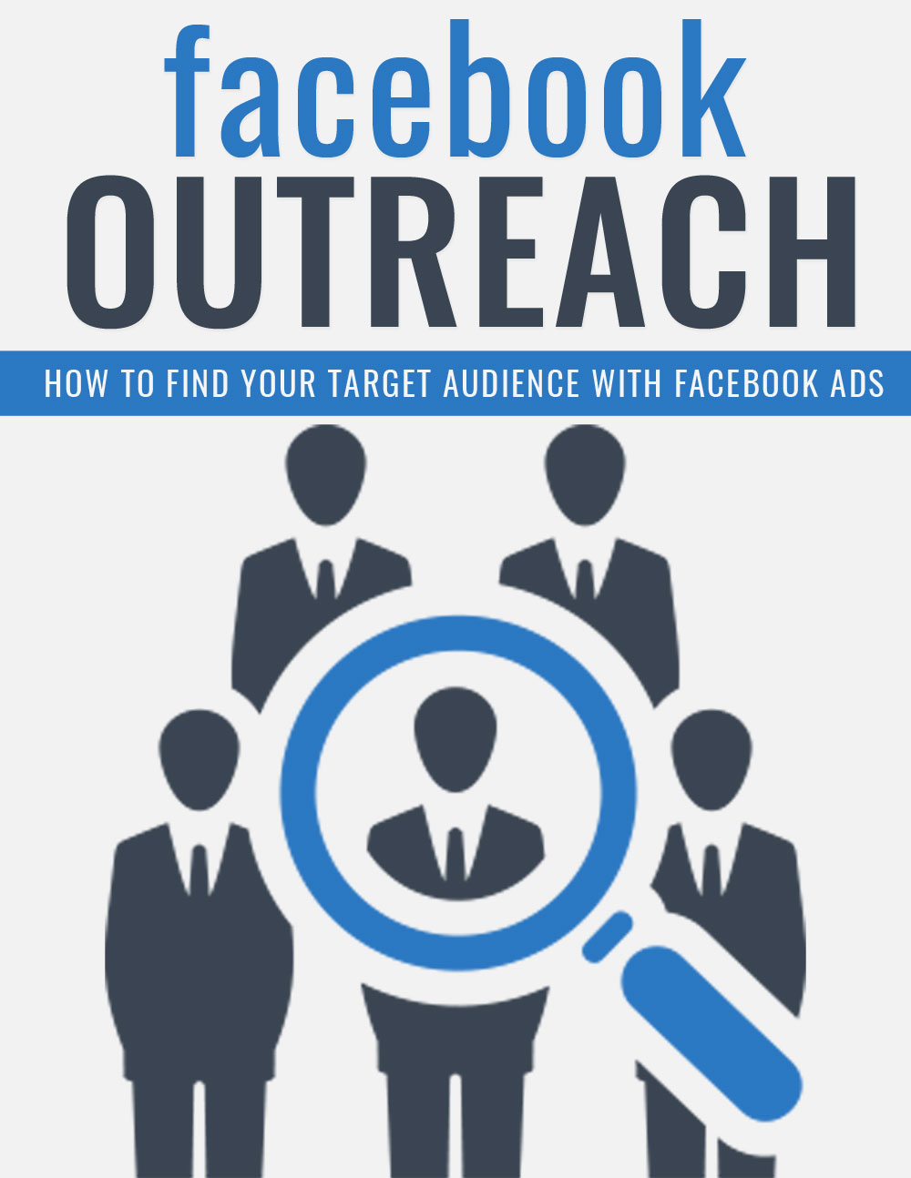 Facebook Outreach (How To Find Your Target Audience With Facebook Ads) Ebook's Book Image