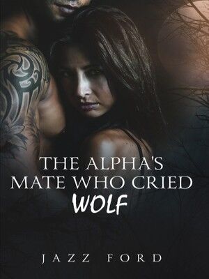 The Alphas Mate Who Cried Wolf's Book Image