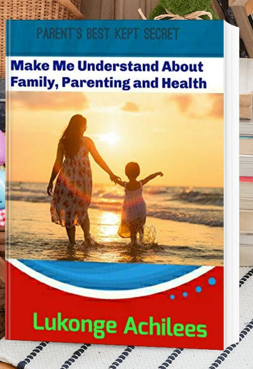 Make me understand about family Parenting and health: Learn and educate your children to educate their children.'s Book Image