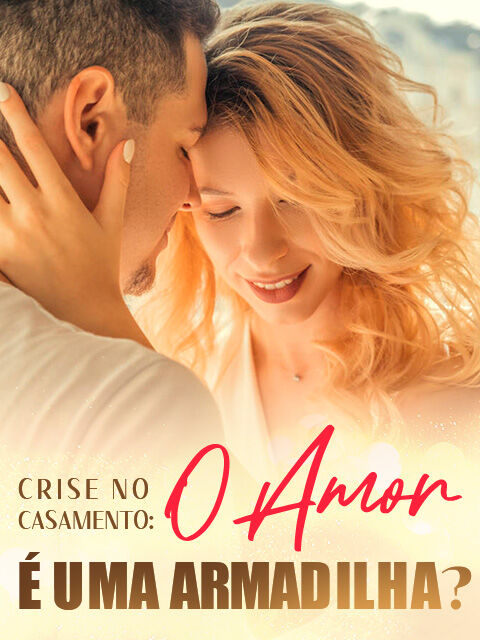 Crise no casamento: o amor &eacute; uma armadilha?'s Book Image