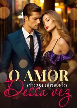 O amor chega atrasado dessa vez's Book Image