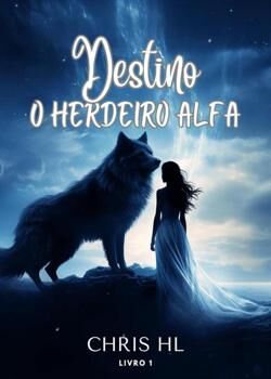 Destino: O Herdeiro Alfa's Book Image