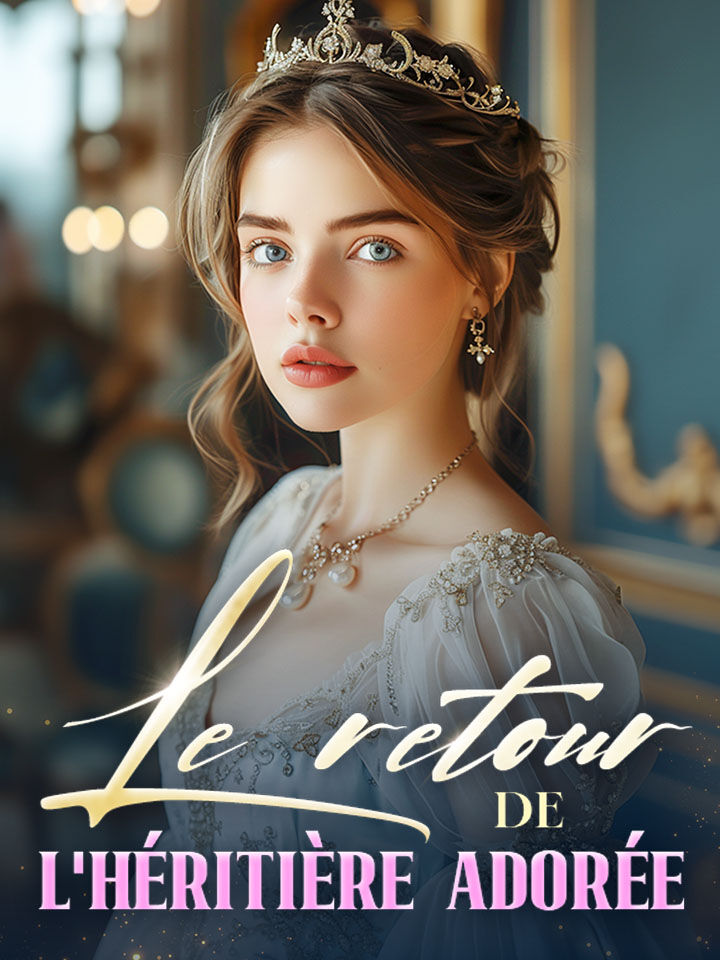 Le retour de l'h&eacute;riti&egrave;re ador&eacute;e's Book Image