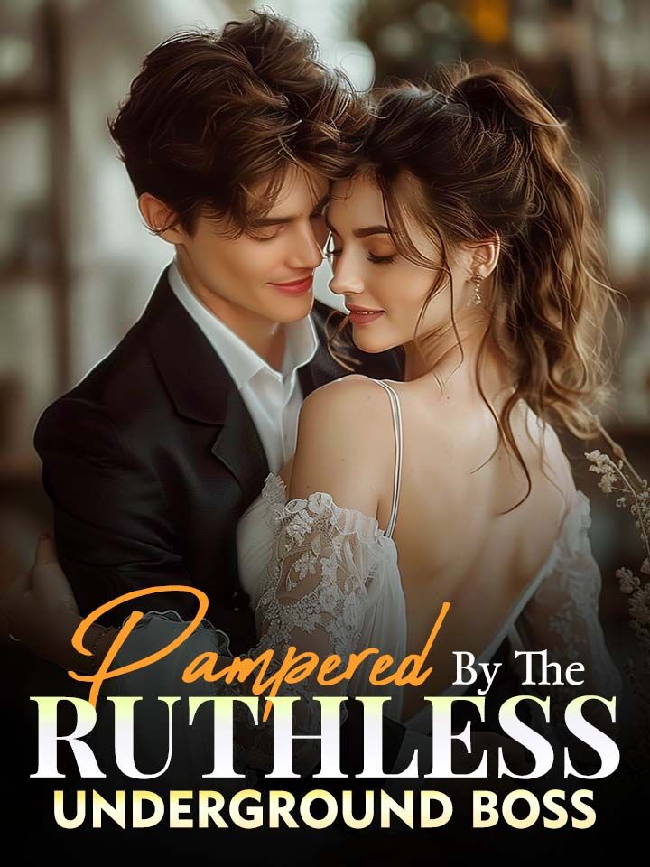 Pampered By The Ruthless Underground Boss's Book Image