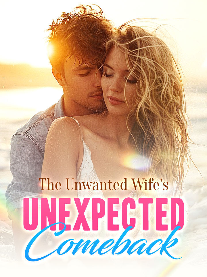 The Unwanted Wife's Unexpected Comeback's Book Image