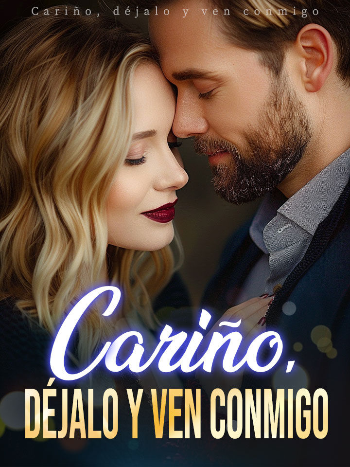 Cari&ntilde;o, d&eacute;jalo y ven conmigo's Book Image