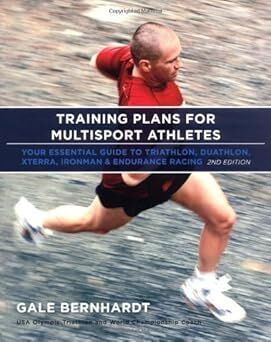 Training Plans for Multisport Athletes: Your Essential Guide to Triathlon, Duathlon, Xterra, Ironman &amp; Endurance Racing by Bernhardt, Gale (January 1, 2007) Paperback 2nd Paperback's Book Image