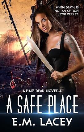 A Safe Place (A Half-Dead Novella): Protector in a Postapocalyptic World's Book Image