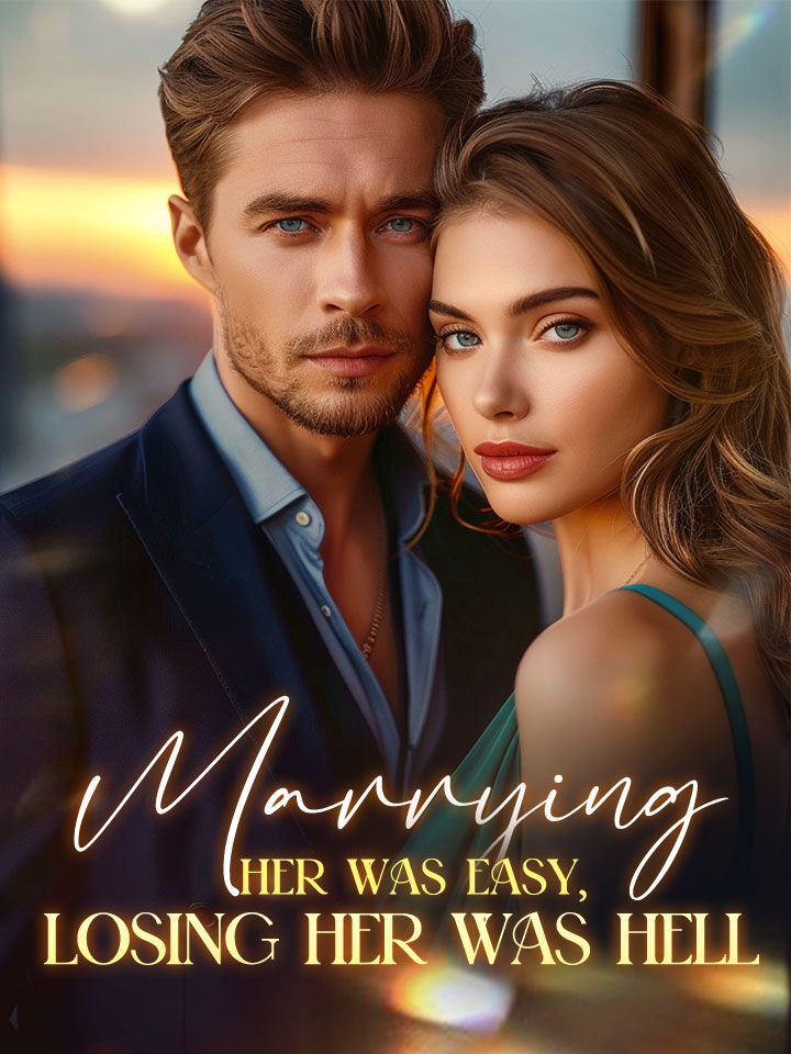 Marrying Her Was Easy, Losing Her Was Hell's Book Image