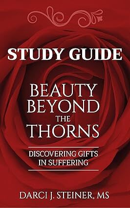 Study Guide for Beauty Beyond the Thorns: Discovering Gifts in Suffering's Book Image