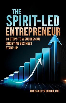 The Spirit-Led Entrepreneur: 13 Steps to a Successful Christian Business Start-up's Book Image