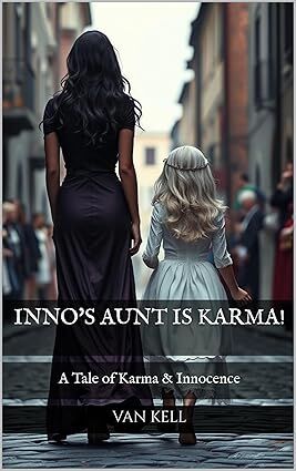 Inno's Aunt is Karma!: A Tale of Karma & Innocence (Life as a Deity)'s Book Image