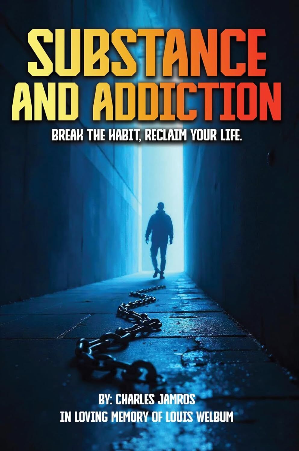 Substance And Addiction: Break the habit, reclaim your life's Book Image