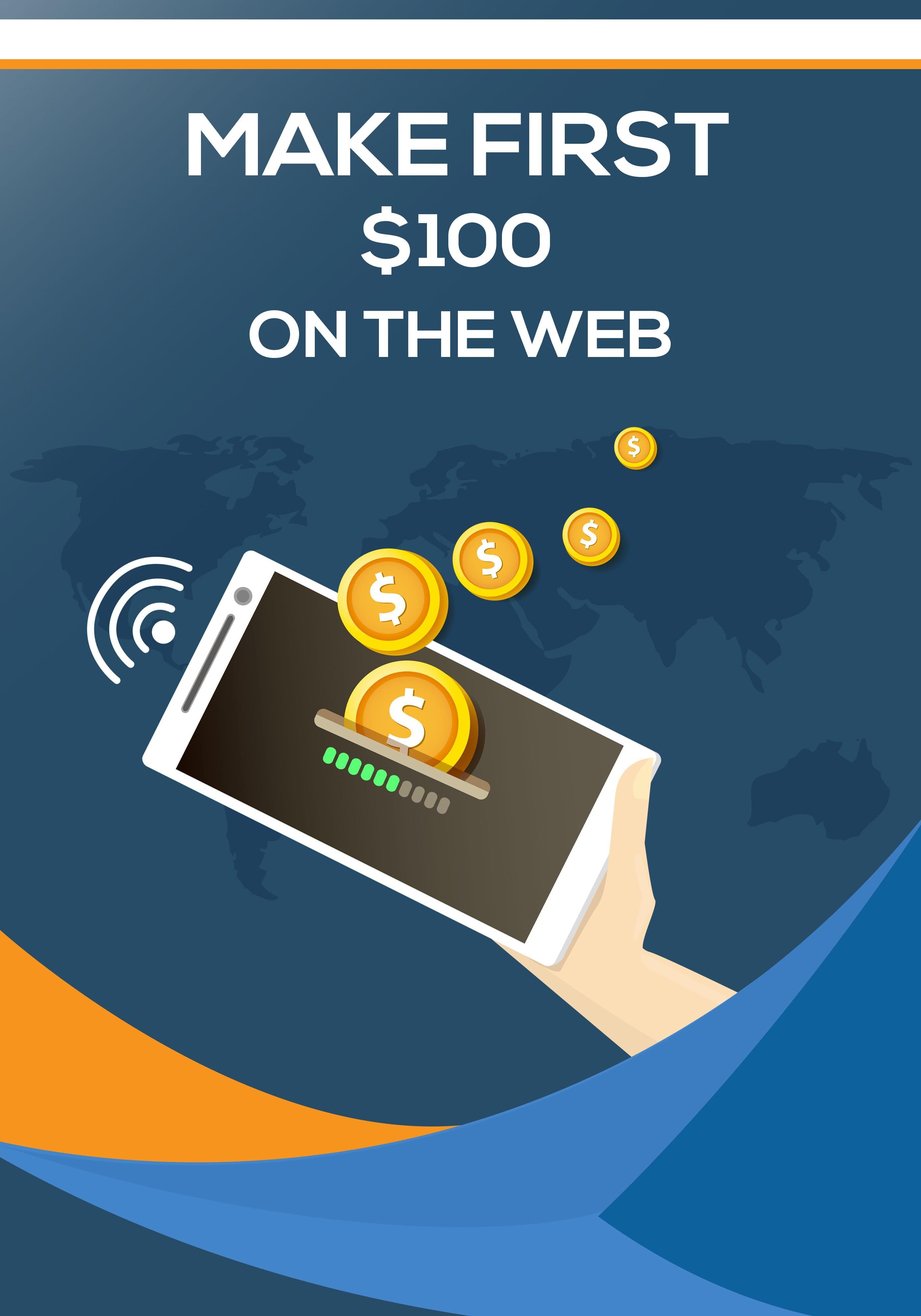Make First $100 On The Web eBook's Book Image
